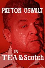 Watch Patton Oswalt: Tea & Scotch Moviesjoy
