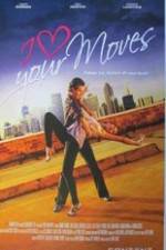 Watch I Love Your Moves Moviesjoy