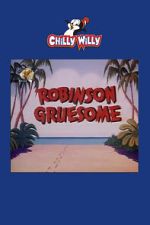Watch Robinson Gruesome Moviesjoy