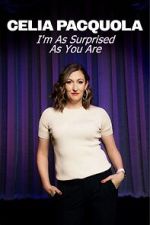Watch Celia Pacquola: I\'m As Surprised As You Are (TV Special 2025) Moviesjoy