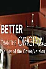 Watch Better Than the Original The Joy of the Cover Version Moviesjoy