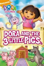 Watch Dora And The Three Little Pigs Moviesjoy