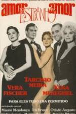 Watch Amor Estranho Amor Moviesjoy