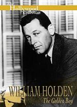 Watch William Holden: The Golden Boy Moviesjoy