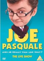 Watch Joe Pasquale: Does He Really Talk Like That? The Live Show Moviesjoy