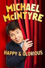 Watch Michael McIntyre: Happy and Glorious Moviesjoy