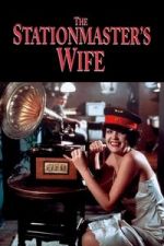 Watch The Stationmaster’s Wife Moviesjoy