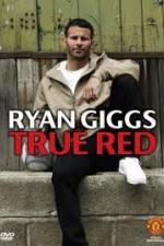 Watch Ryan Giggs True Red Moviesjoy