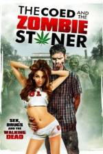 Watch The Coed and the Zombie Stoner Moviesjoy