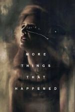 Watch More Things That Happened Moviesjoy