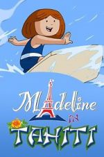 Watch Madeline in Tahiti Moviesjoy