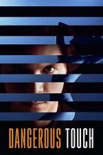 Watch Dangerous Touch Moviesjoy