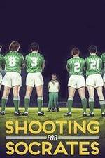 Watch Shooting for Socrates Moviesjoy