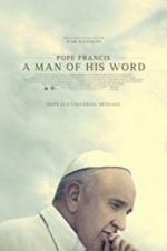 Watch Pope Francis: A Man of His Word Moviesjoy