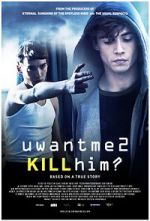 Watch U Want Me 2 Kill Him? Moviesjoy
