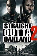 Watch Straight Outta Oakland 2 Moviesjoy