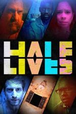 Watch Half Lives Moviesjoy