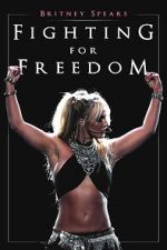 Watch Britney Spears: Fighting for Freedom Moviesjoy