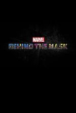 Watch Marvel\'s Behind the Mask Moviesjoy
