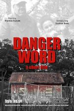 Watch Danger Word (Short 2013) Moviesjoy