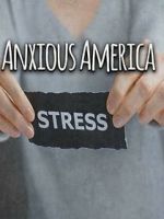 Watch Anxious America Moviesjoy