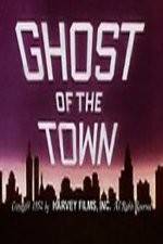 Watch Ghost of the Town Moviesjoy
