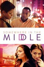Watch Somewhere in the Middle Moviesjoy