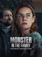 Watch Monster in the Family: The Stacey Kananen Story Moviesjoy