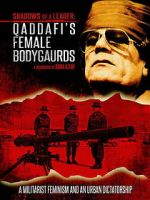 Watch Shadows of a Leader: Qaddafi\'s Female Bodyguards Moviesjoy