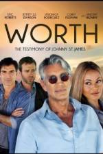 Watch Worth: The Testimony of Johnny St. James Moviesjoy