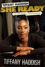 Watch Tiffany Haddish: She Ready! From the Hood to Hollywood Moviesjoy
