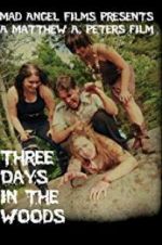 Watch Three Days in the Woods Moviesjoy