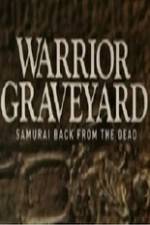 Watch National Geographic Warrior Graveyard Samurai Back From The Dead Moviesjoy