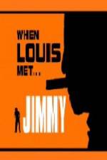 Watch When Louis Met Jimmy Moviesjoy