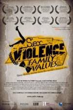 Watch SexViolenceFamilyValues Moviesjoy