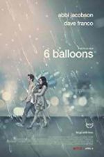 Watch 6 Balloons Moviesjoy