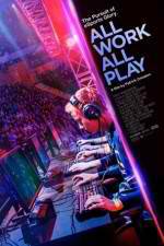 Watch All Work All Play Moviesjoy