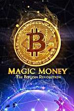 Watch Magic Money: The Bitcoin Revolution Moviesjoy