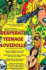 Watch Desperate Teenage Lovedolls Moviesjoy