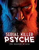 Watch Serial Killer Psyche: The Horror Within Moviesjoy
