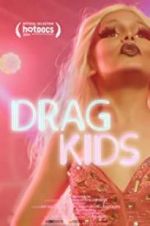 Watch Drag Kids Moviesjoy