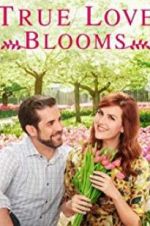 Watch True Love Blooms Moviesjoy