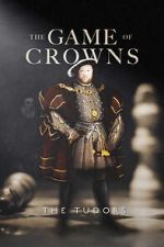 Watch The Game of Crowns: The Tudors Moviesjoy