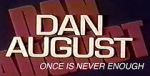 Watch Dan August: Once Is Never Enough Moviesjoy