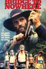 Watch Bridge to Nowhere Moviesjoy