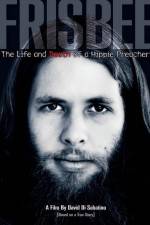 Watch Frisbee The Life and Death of a Hippie Preacher Moviesjoy
