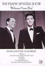 Watch Frank Sinatra\'s Welcome Home Party for Elvis Presley Moviesjoy