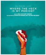 Watch Where the Heck Is My Period? Moviesjoy