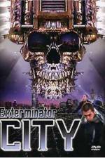 Watch Exterminator City Moviesjoy