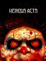 Watch Heinous Acts Moviesjoy